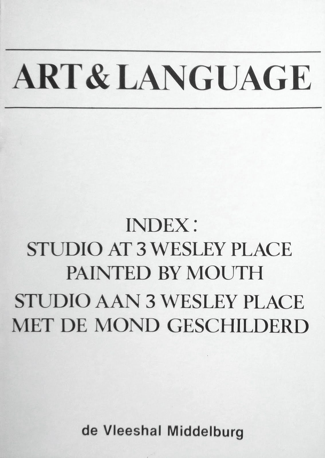 Art & Language: Index: Studio At 3 Wesley Place Painted By Mouth. Studio Aan Wesley Place Met De Mond Geschilderd / Art & Language