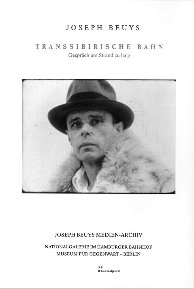 Joseph Beuys: Transsibirische Bahn Gespräch am Strand zu lang Joseph Beuys Medien-Archiv, Nr. 4 / Eva Beuys, Wenzel Beuys, Eugen Blume
