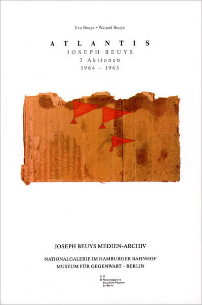 Atlantis. Joseph Beuys 3 aktionen 1964—1965. Joseph Beuys Medien-Archiv, Nr. 6 / Eva Beuys, Wenzel Beuys, Eugen Blume
