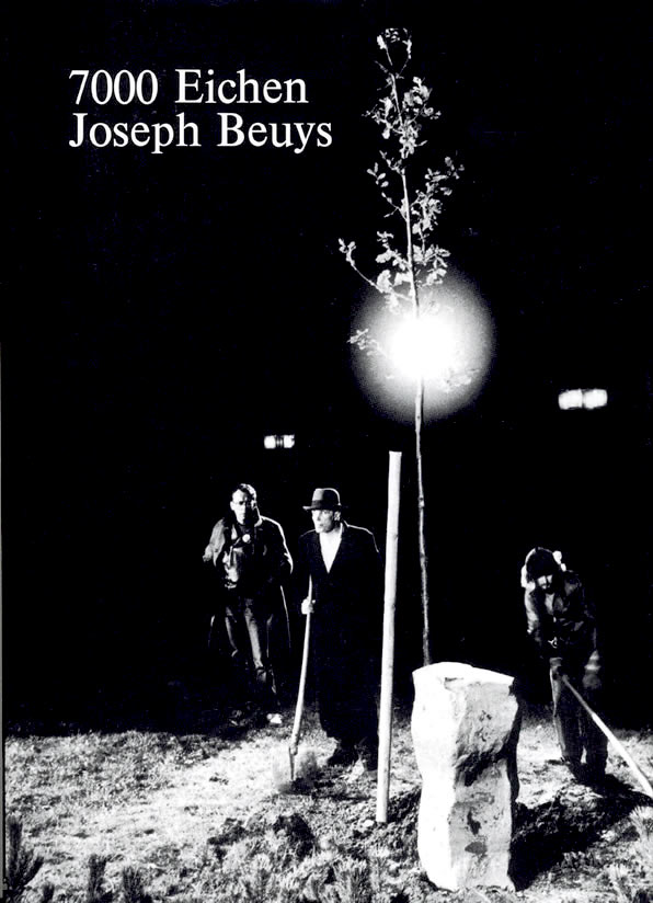 7000 Eichen Joseph Beuys / Richard Demarco, Johannes Stüttten, Rhea Thönges-Stringaris, Karl H. Hülbusch, Norbert Scholz, Petra Frenken, Andrea Kölzer, Hans-Jürgen Taurit, Siegfried Sander, Hans Eiche, Franz Dahlem