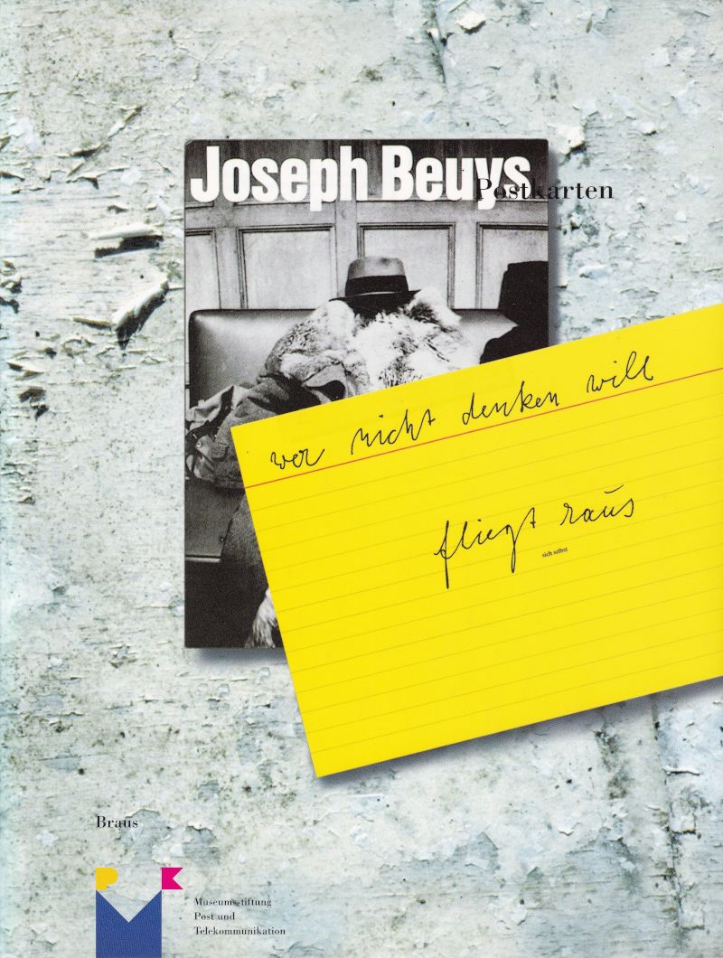 Wer nicht denken will fliegt raus, Joseph Beuys Postkarten Sammlung Neuhaus / Helmut Gold, Margret Baumann, Doris Hensch