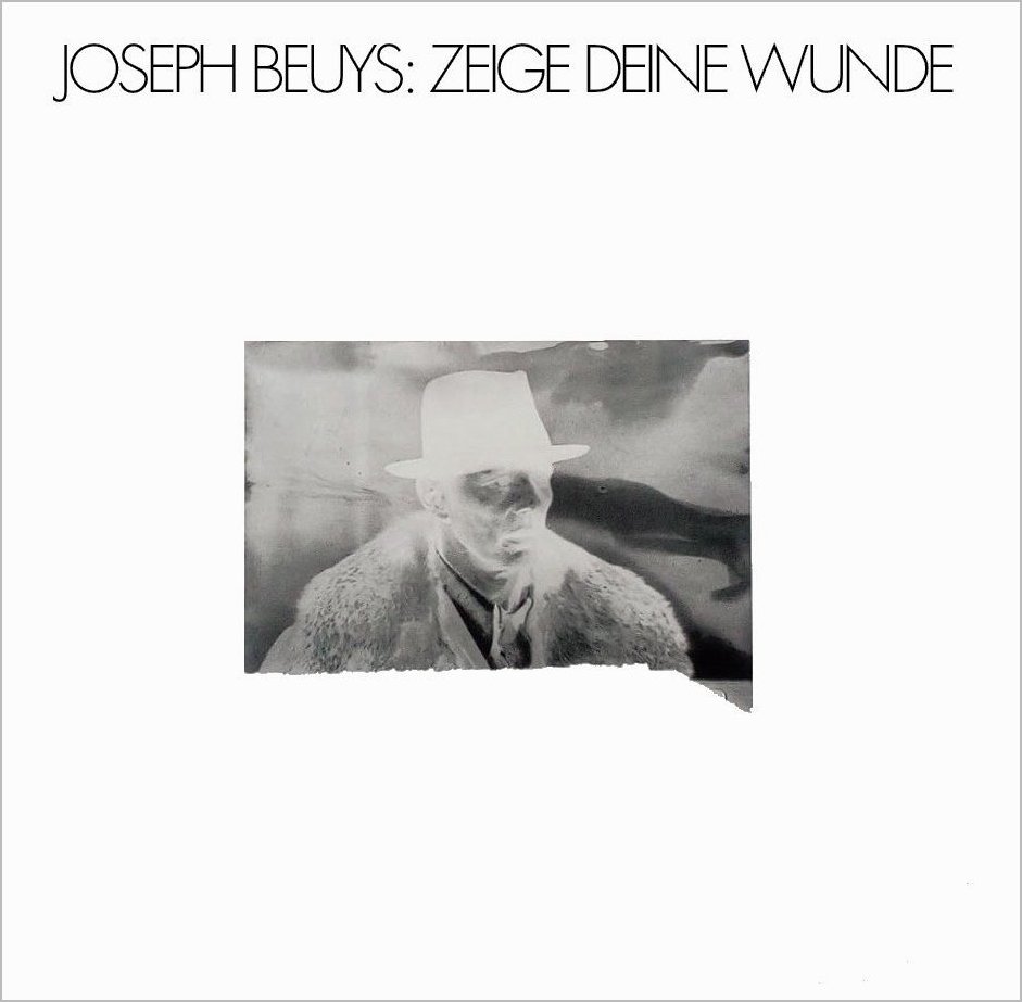 Joseph Beuys: Zeige Deine Wunde / Reaktionen / Ute Klophaus, Armin Zweite