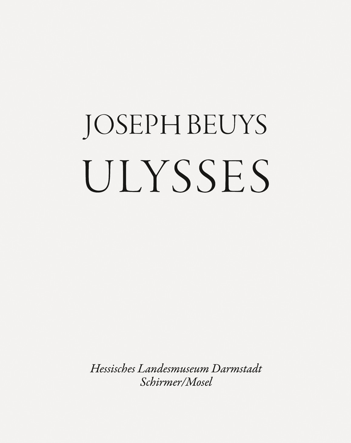 Joseph Beuys: Ulysses / Joseph Beuys, Mechthild Haas