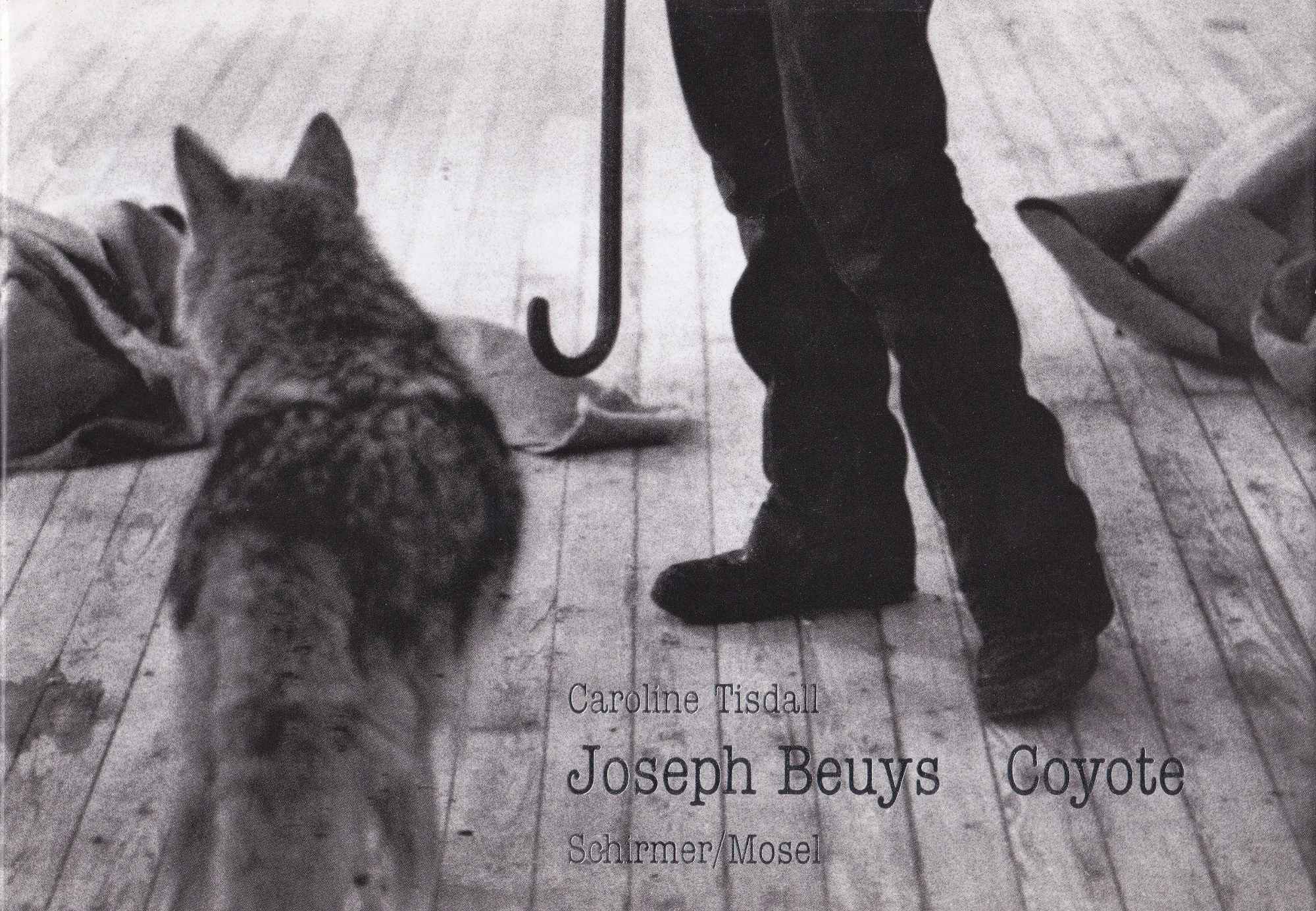 Joseph Beuys Coyote / Caroline Tisdall