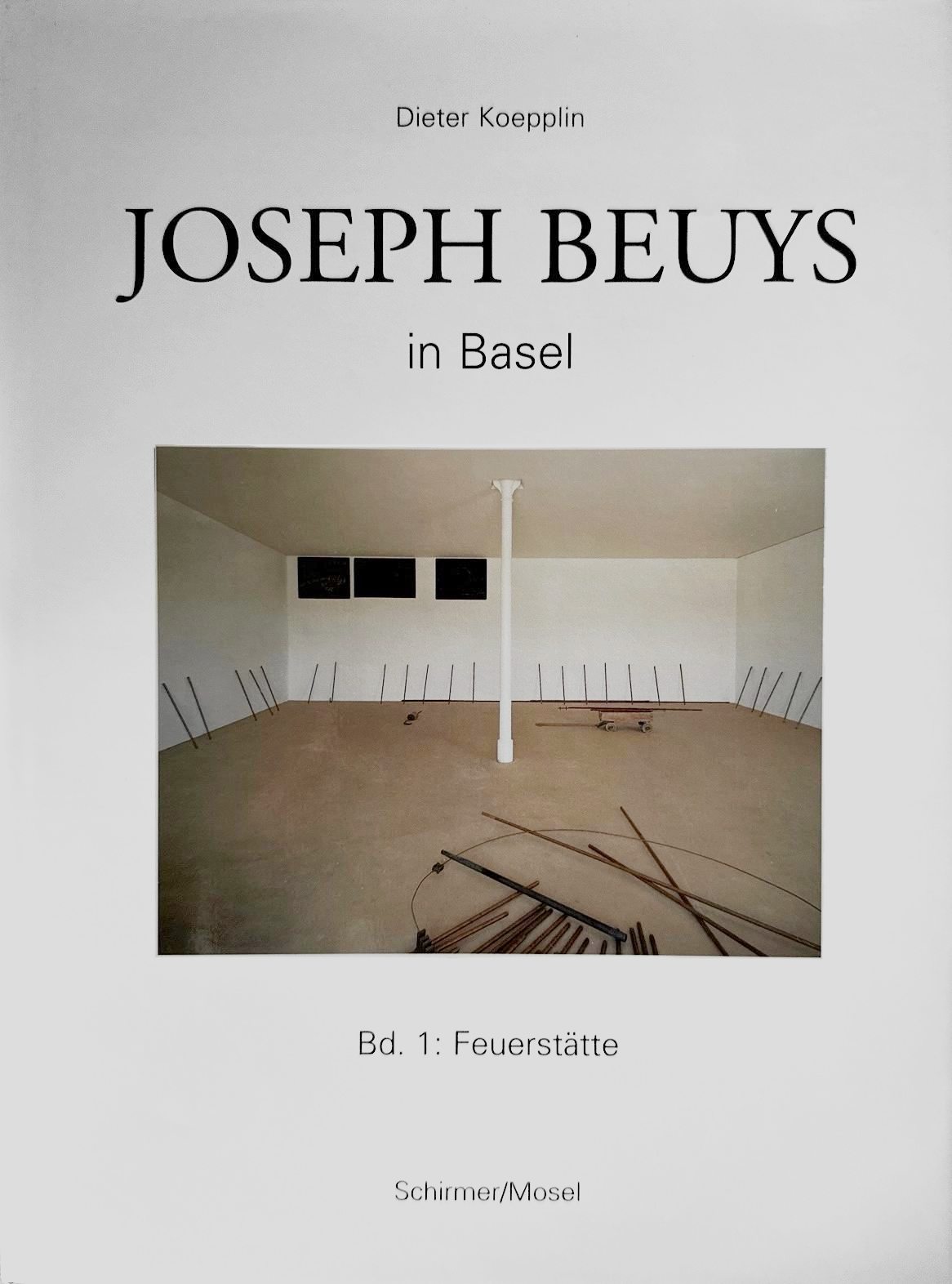 Joseph Beuys in Basel, Bd. 1 Feuerstätte / Dieter Koepplin