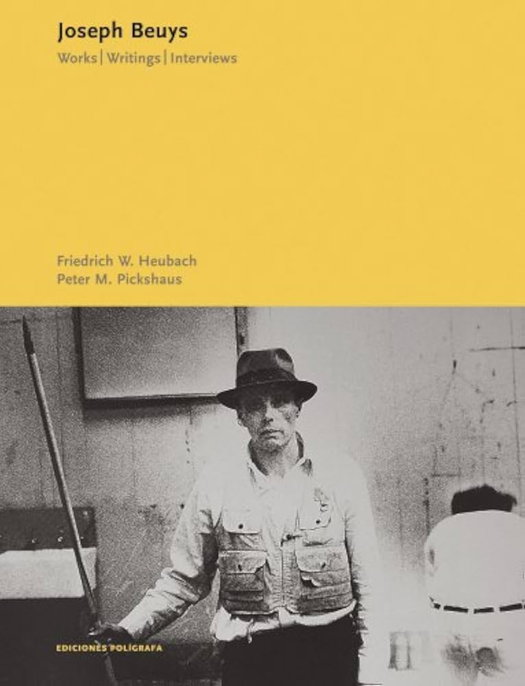 Joseph Beuys: Works, Writings Interviews / Friederich Heubach, Peter Pickhaus