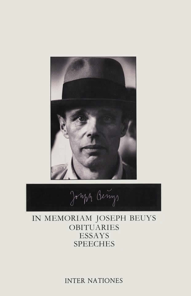 In Memoriam Joseph Beuys: Obituaries, Essays, Speeches / Wilfried Wiegand, Klaus Staeck, Peter-Klaus Schuster, Heinrich Böll, Friedhelm Mennekes, Joseph Beuys