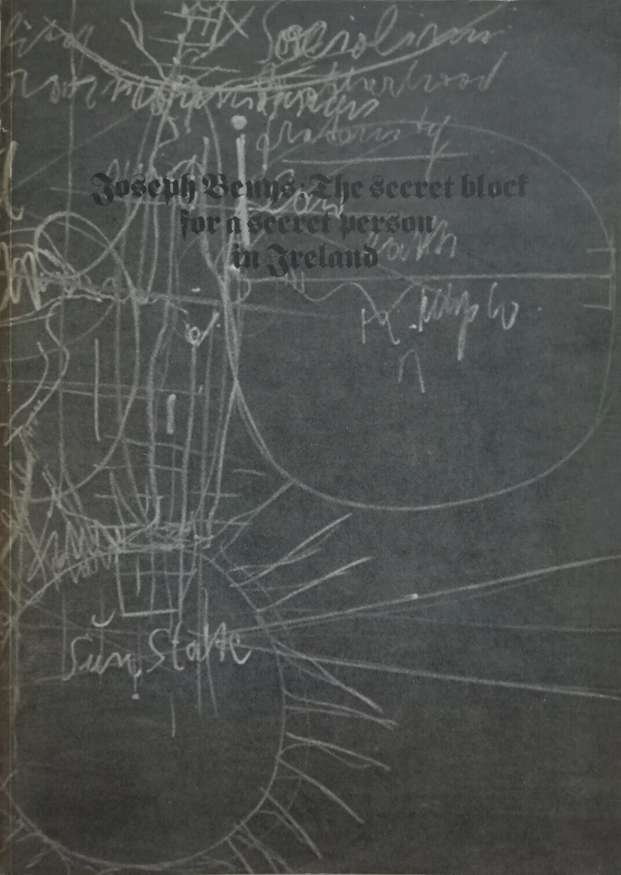 Joseph Beuys The secret block for a secret person in Ireland / Caroline Tisdall