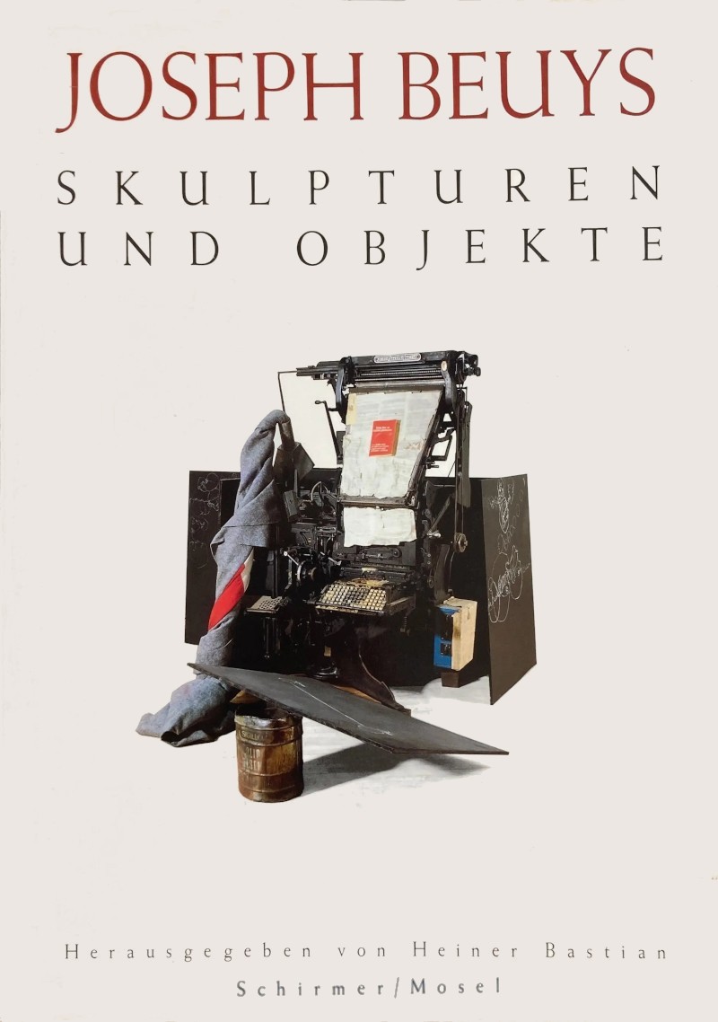 Joseph Beuys Skulpturen und Objekte / Heiner Bastian