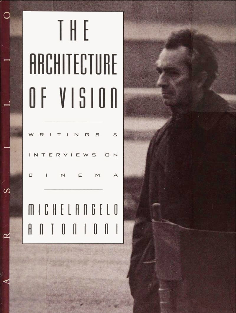 The Architecture of Vision: Writings and Interviews on Cinema