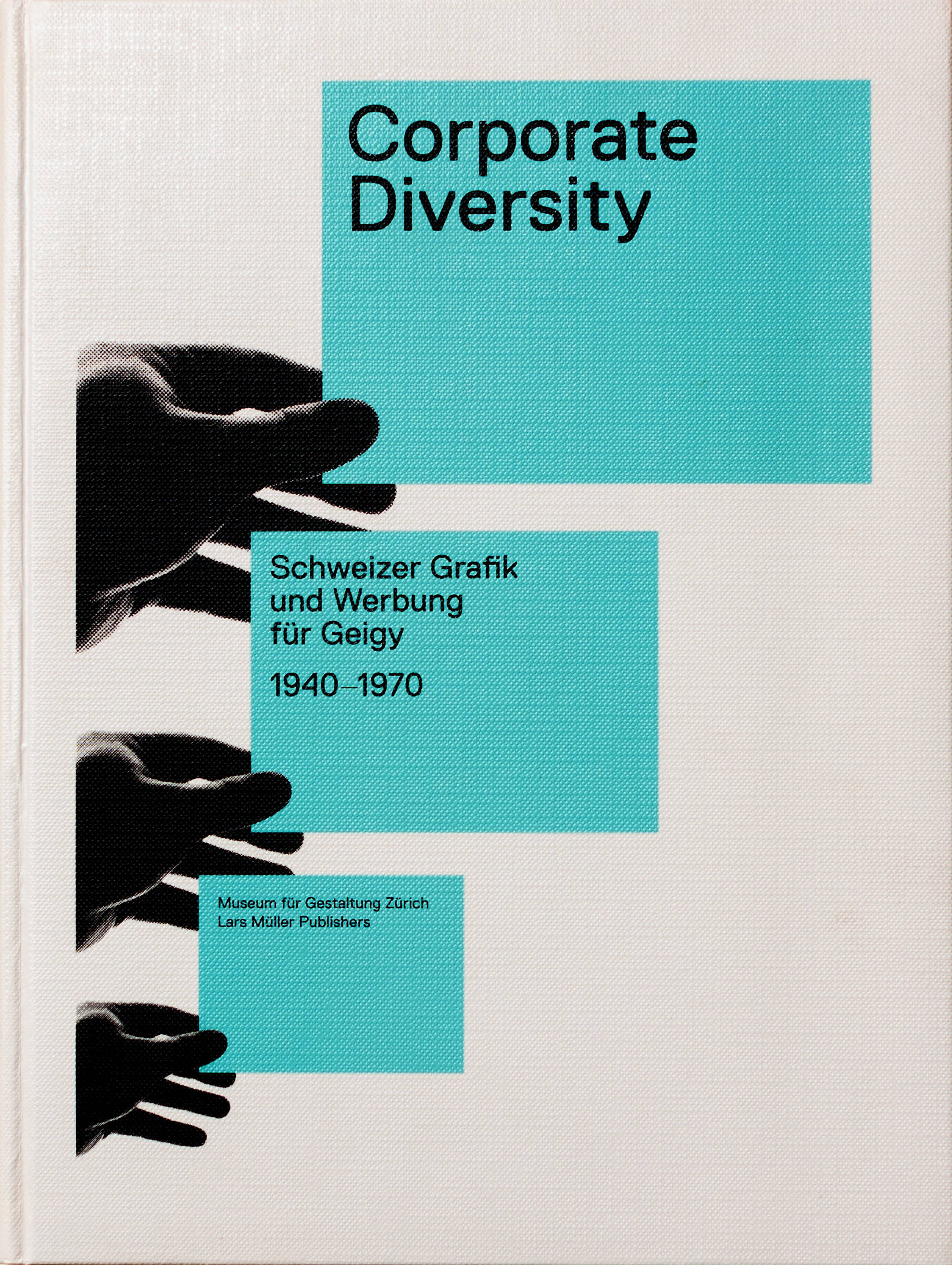 >Corporate Diversity Schweizer Grafik und Werbung für Geigy 1940 – 1970 / Andres  Janser, Barbara Junod