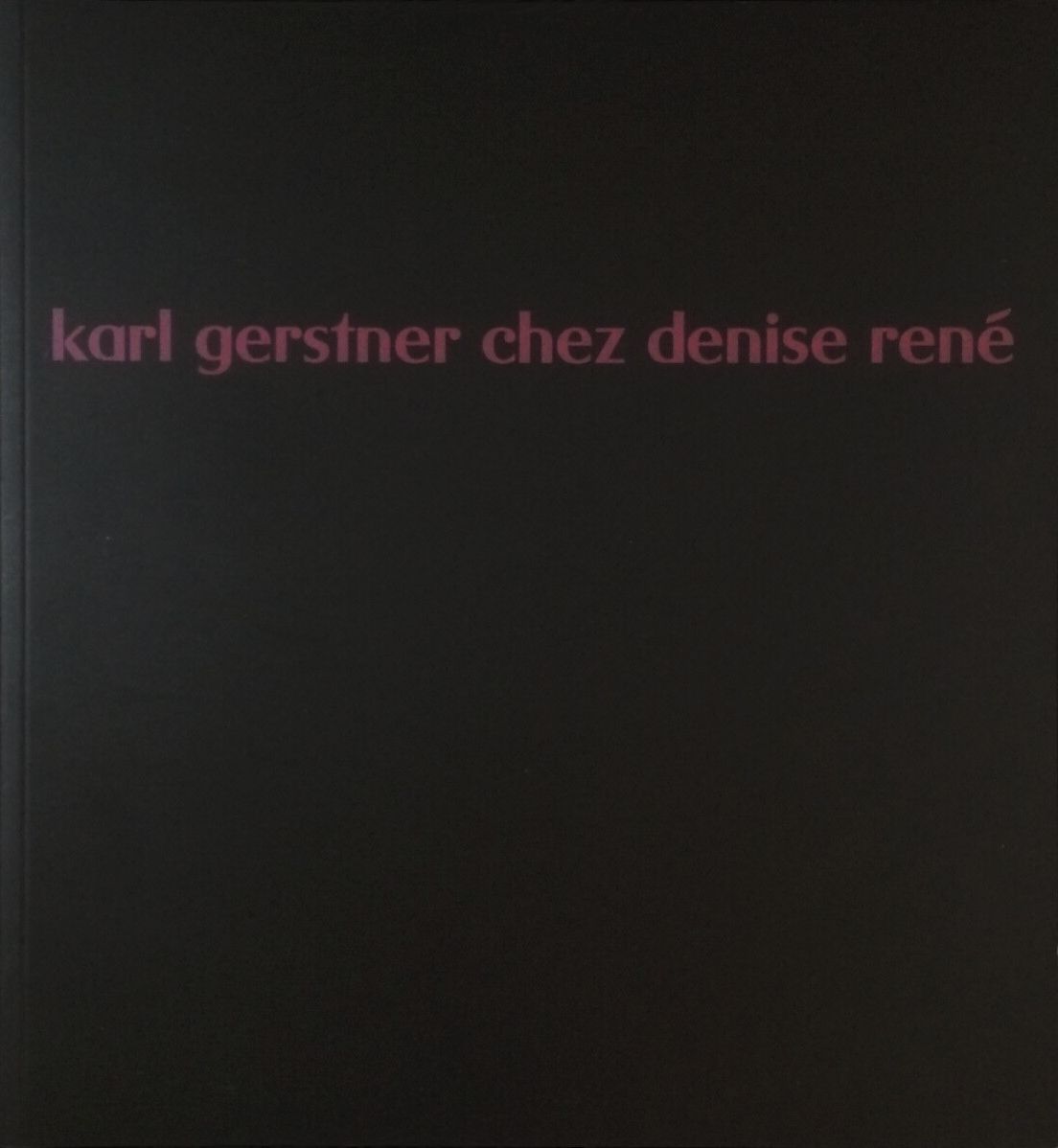 Karl Gerstner chez Denise René / Jean-Paul Ameline