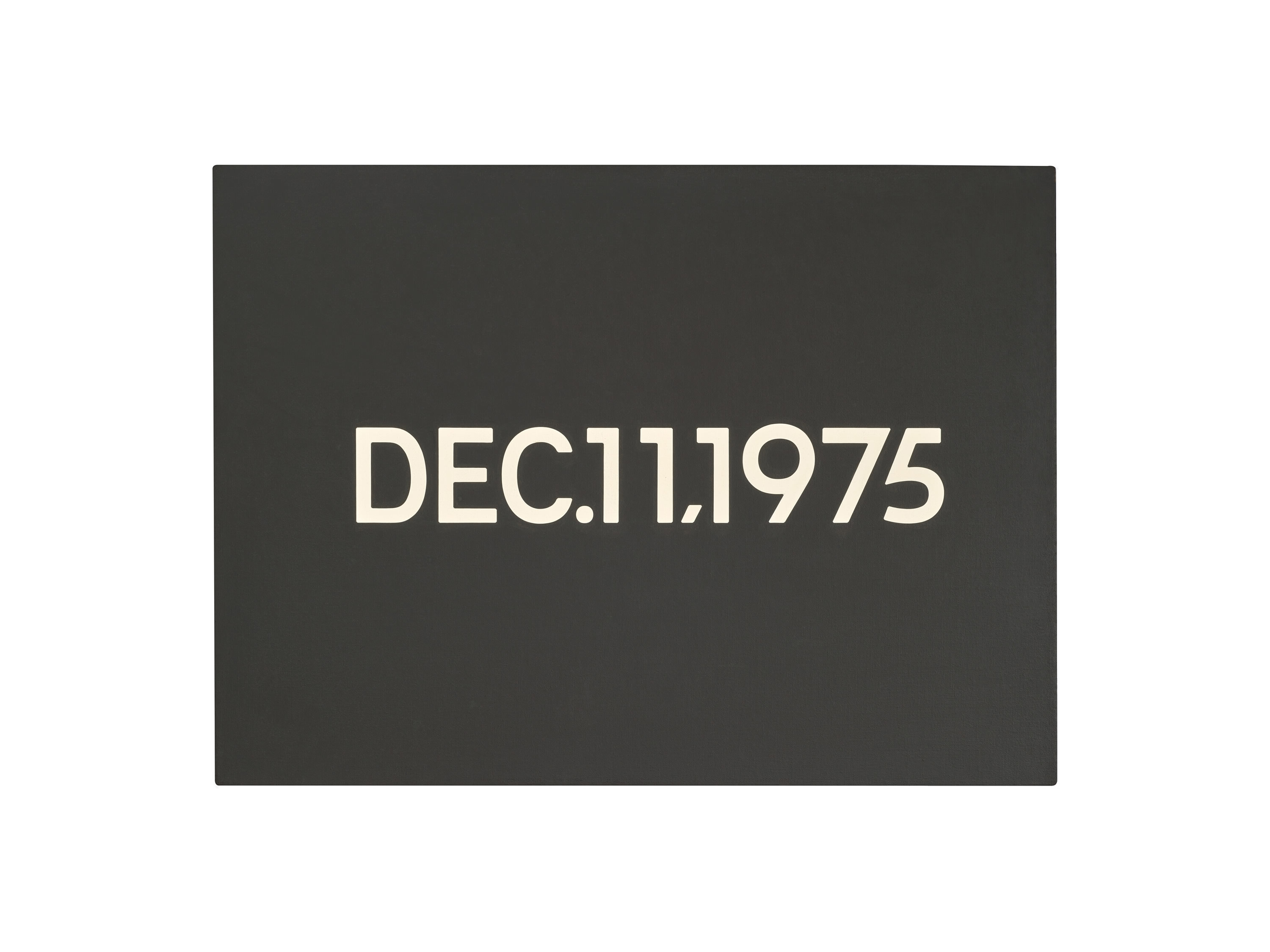 On Kawara: DEC. 11, 1975, Liquitex on canvas, 45.7 x 61.6 cm, 1975.