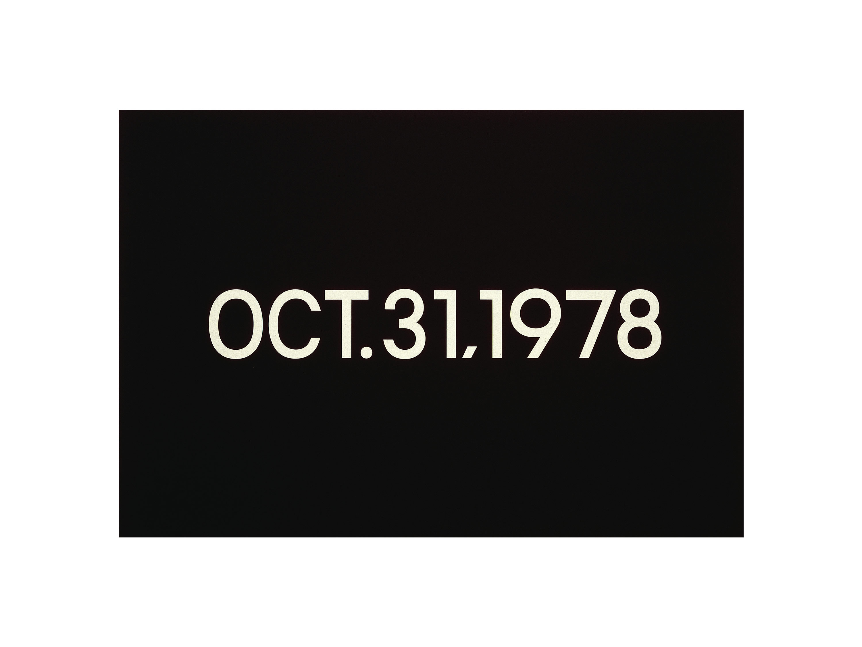 On Kawara: OCT. 31, 1978, Liquitex on canvas, 15.5 x 22.6 cm. 1978.
