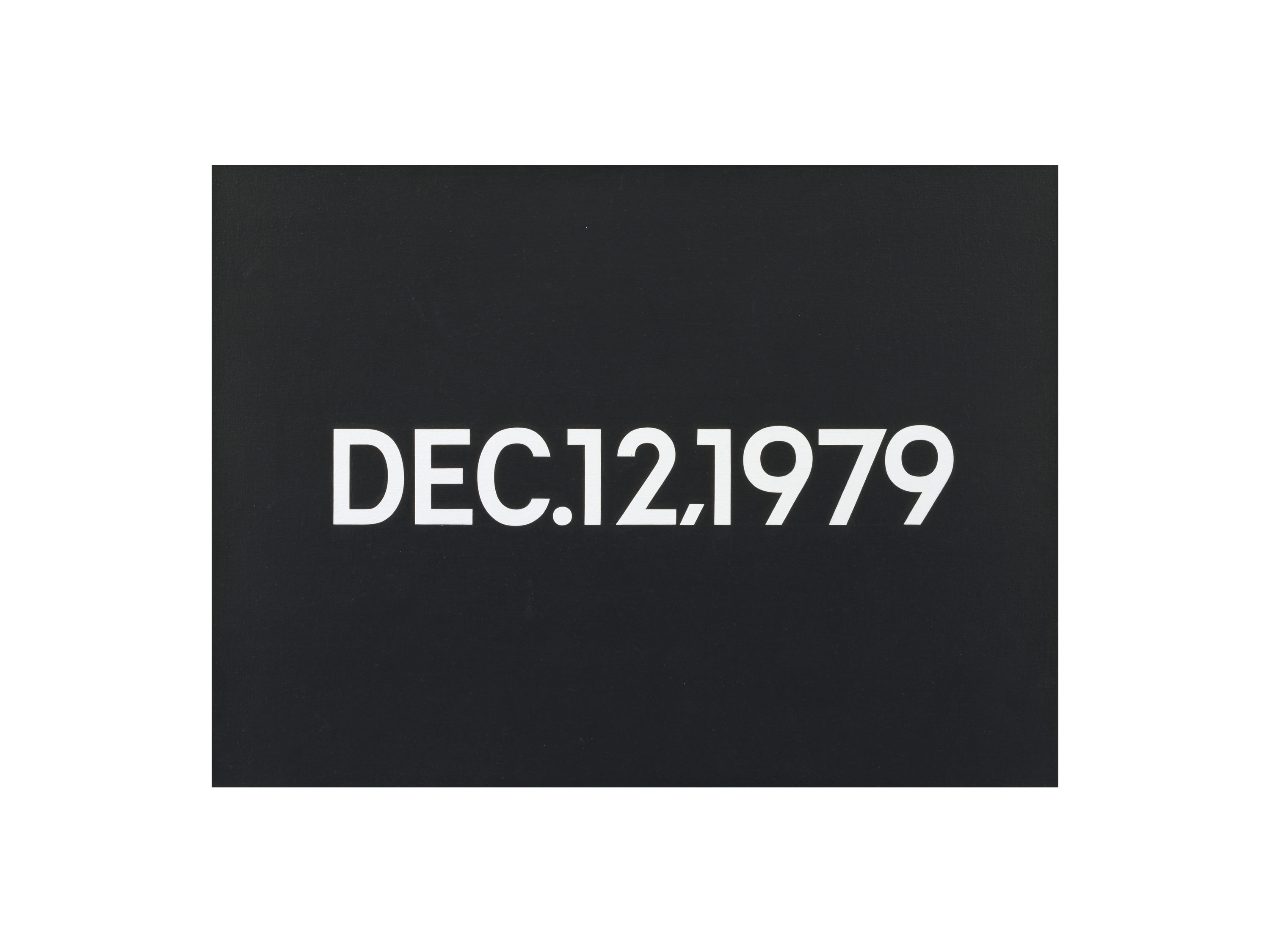 On Kawara: DEC. 12, 1979, Liquitex on canvas, 46.4 x 62.5 cm. 1979.