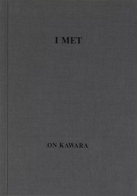 On Kawara: I Met, 1968-79