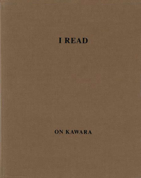 On Kawara: I Read, 1966-1995