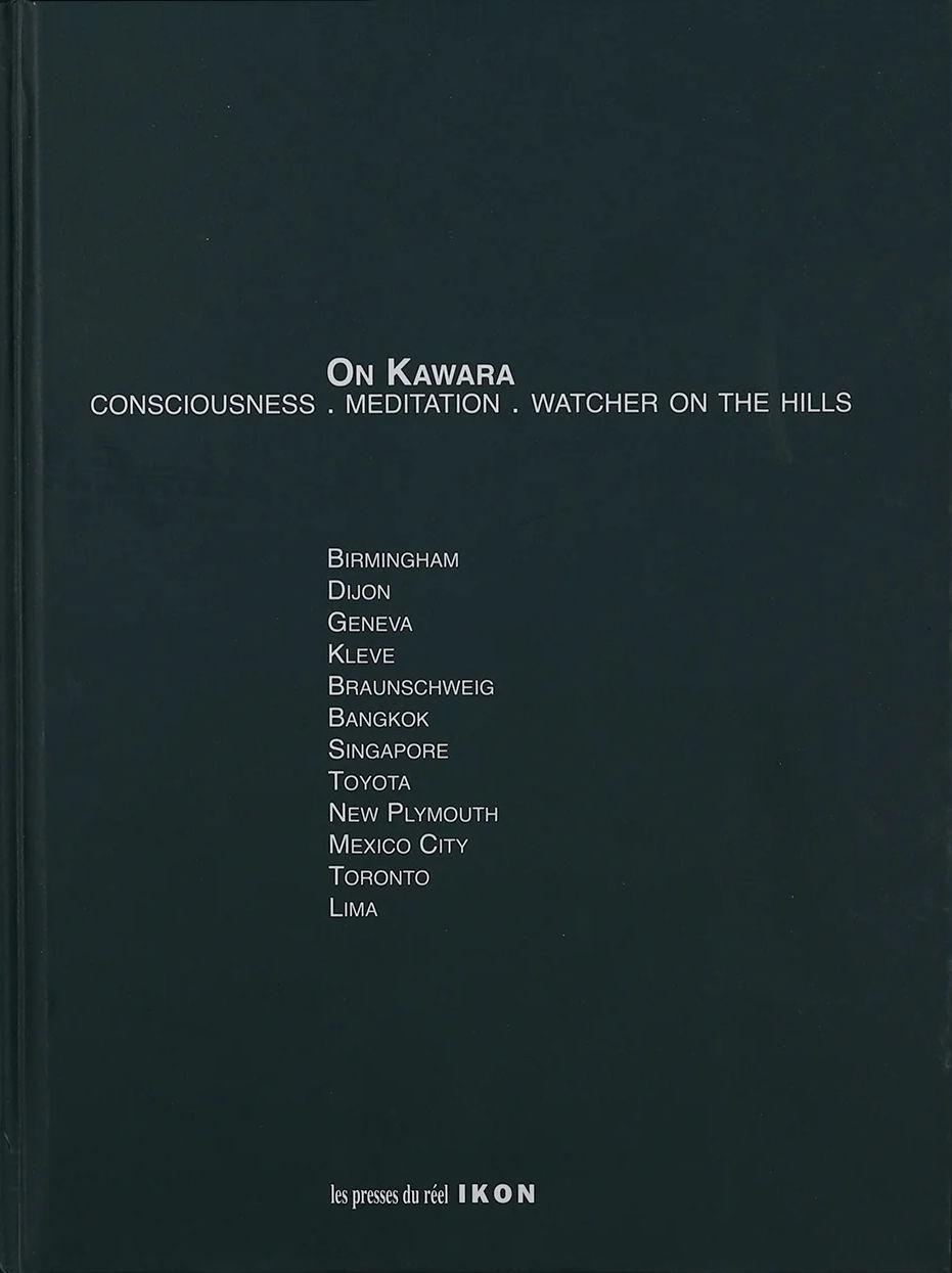 On Kawara: Consciousness. Meditation. Watcher on the Hills – Volume 2 / Jonathan Watkins, Franck Gautherot