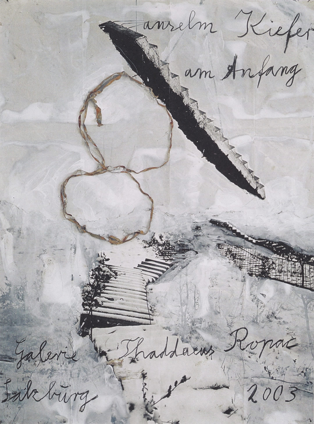 Anselm Kiefer: am Anfang. Galerie Thaddaeus Ropac, Salzburg. 2003