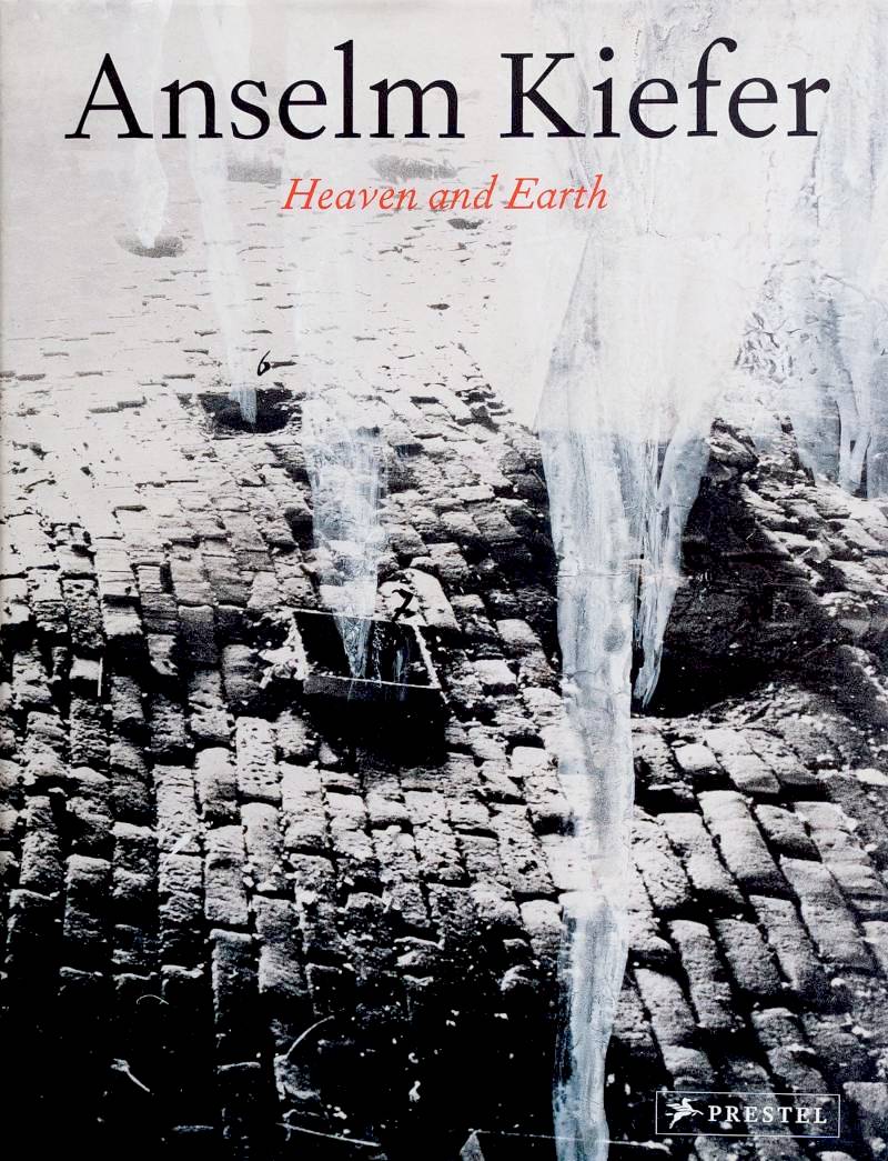 Anselm Kiefer: Heaven and Earth
