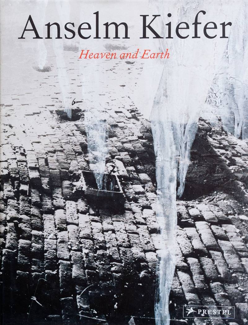 Anselm Kiefer: Heaven and Earth / Michael Auping