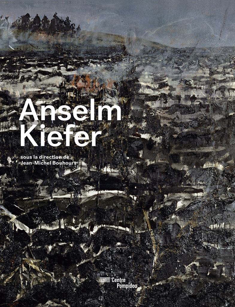 Anselm Kiefer / Jean-Michel Bouhours, Aeneas Bastian, Matthew Biro, Hadrien Laroche, Marc-Alain Ouaknin, Lisa Saltzman