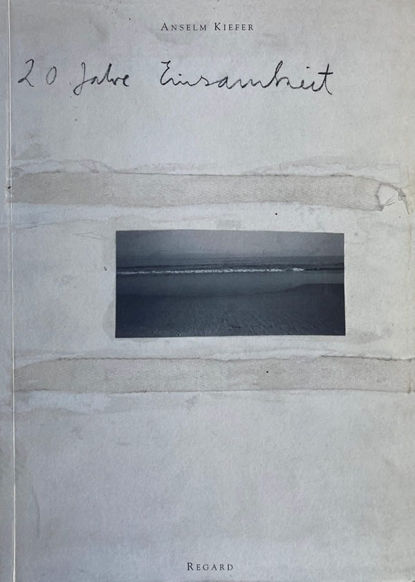 20 Jahre Einsamkeit / Anselm Kiefer