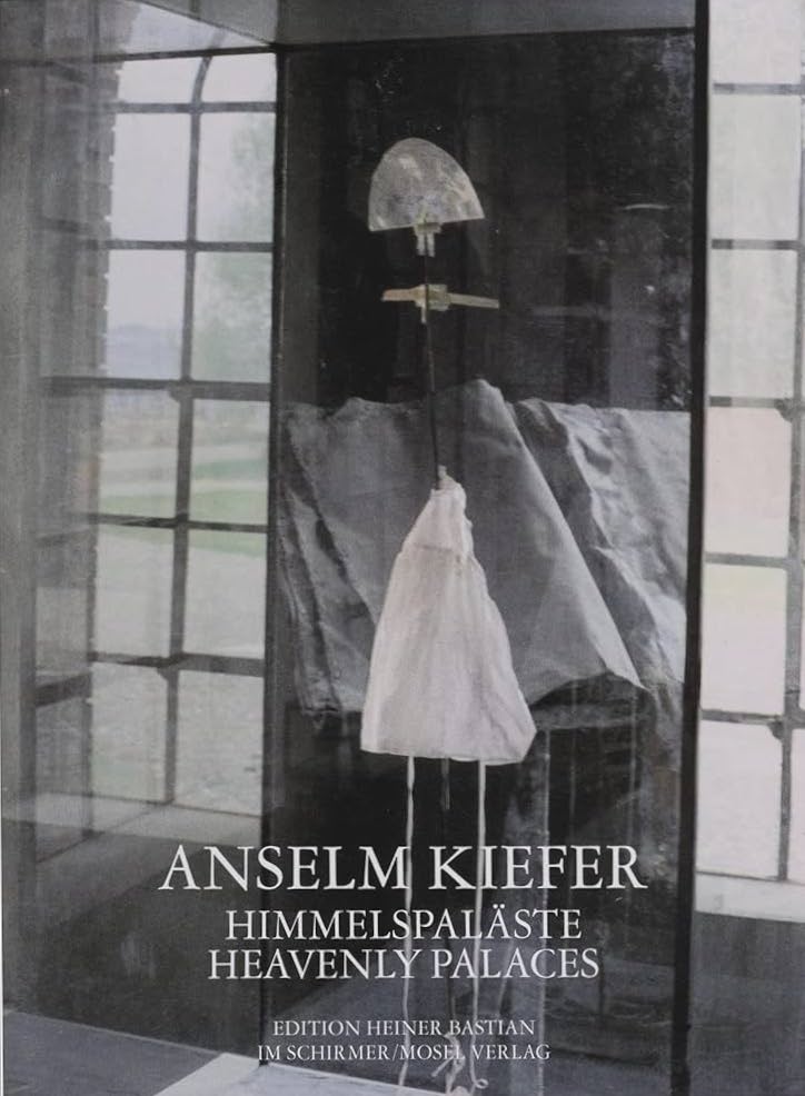 Anselm Kiefer: Himmelspaläste. Heavenly Palaces / Heiner Bastian