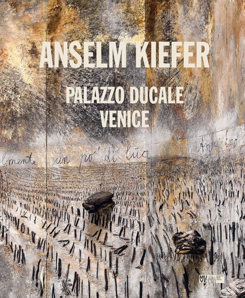 Anselm Kiefer / Janne Sirén, Gabriella Belli, Hans Ulrich Obrist, Salvatore Settis, Massimo Donà, Jean de Loisy, Elisabetta Barisoni