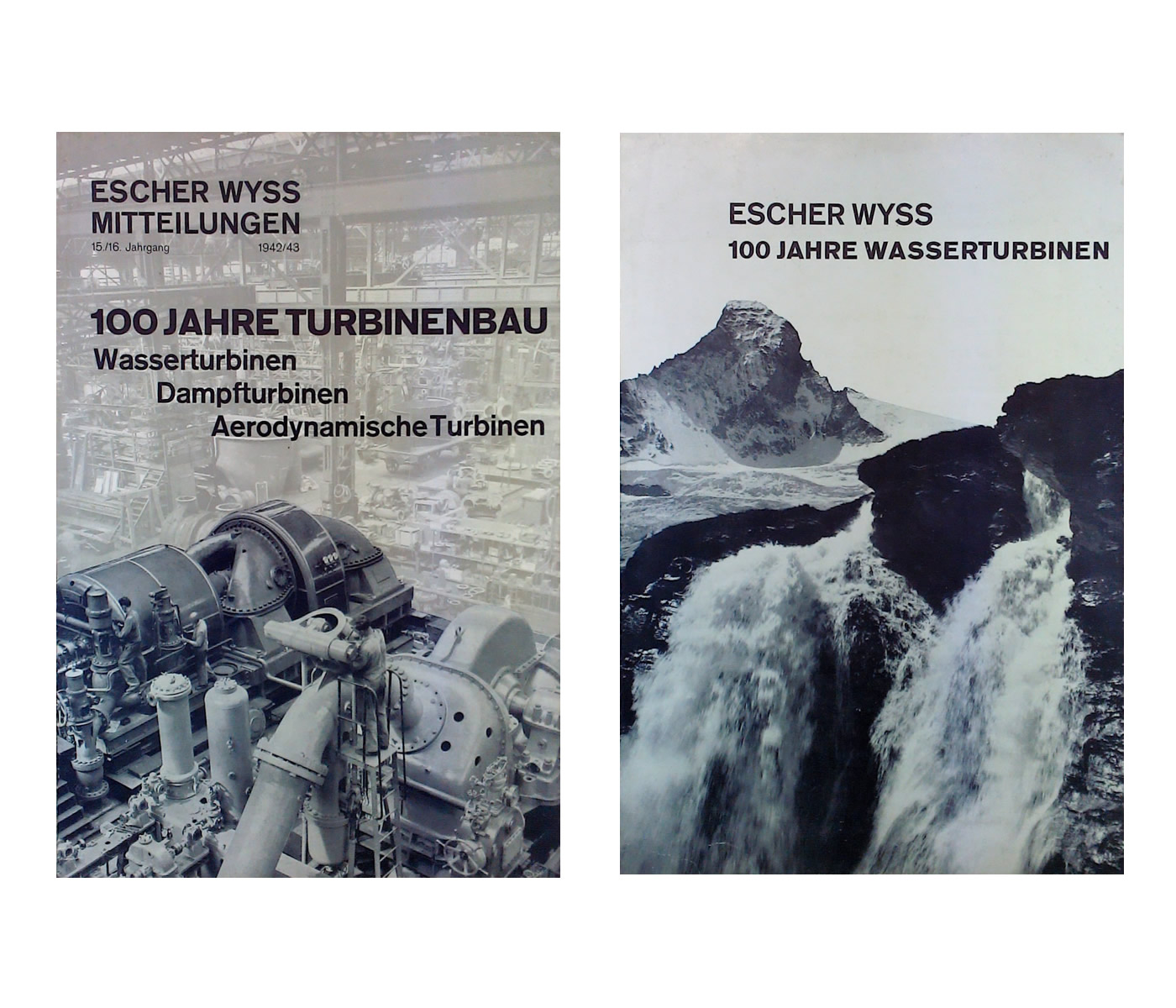 Richard Paul Lohse: Escher Wyss Mitteilungen. 15./16. Jahrgang 1942/43, 100 Jahre Turbinenbau, Wasserturbinen Dampfturbinen Aerodynamische Turbinen, 1943 / Escher Wyss, 100 Jahre Wasserturbinen, 1940