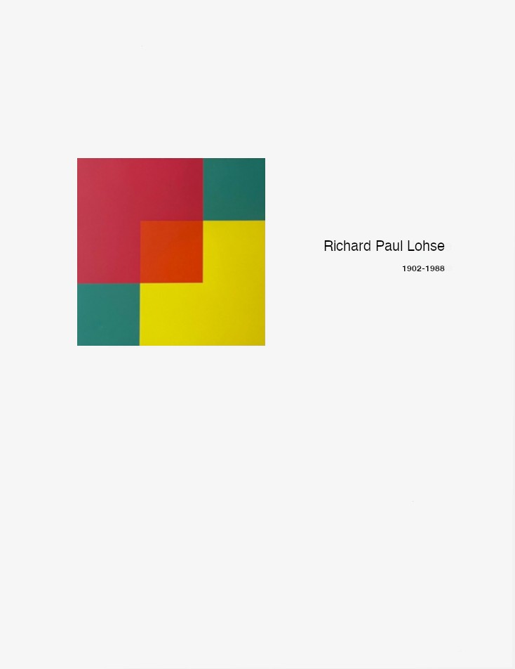 Richard Paul Lohse: 1902-1988 / Rudi Fuchs, Donald Judd, Richard Paul Lohse