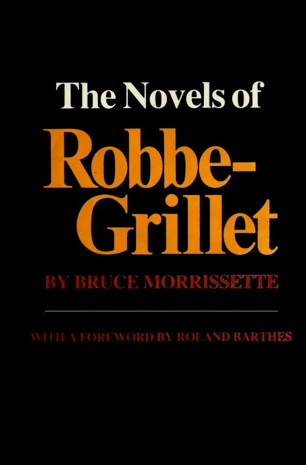 Bruce Morrissette, The Novels of Robbe-Grillet