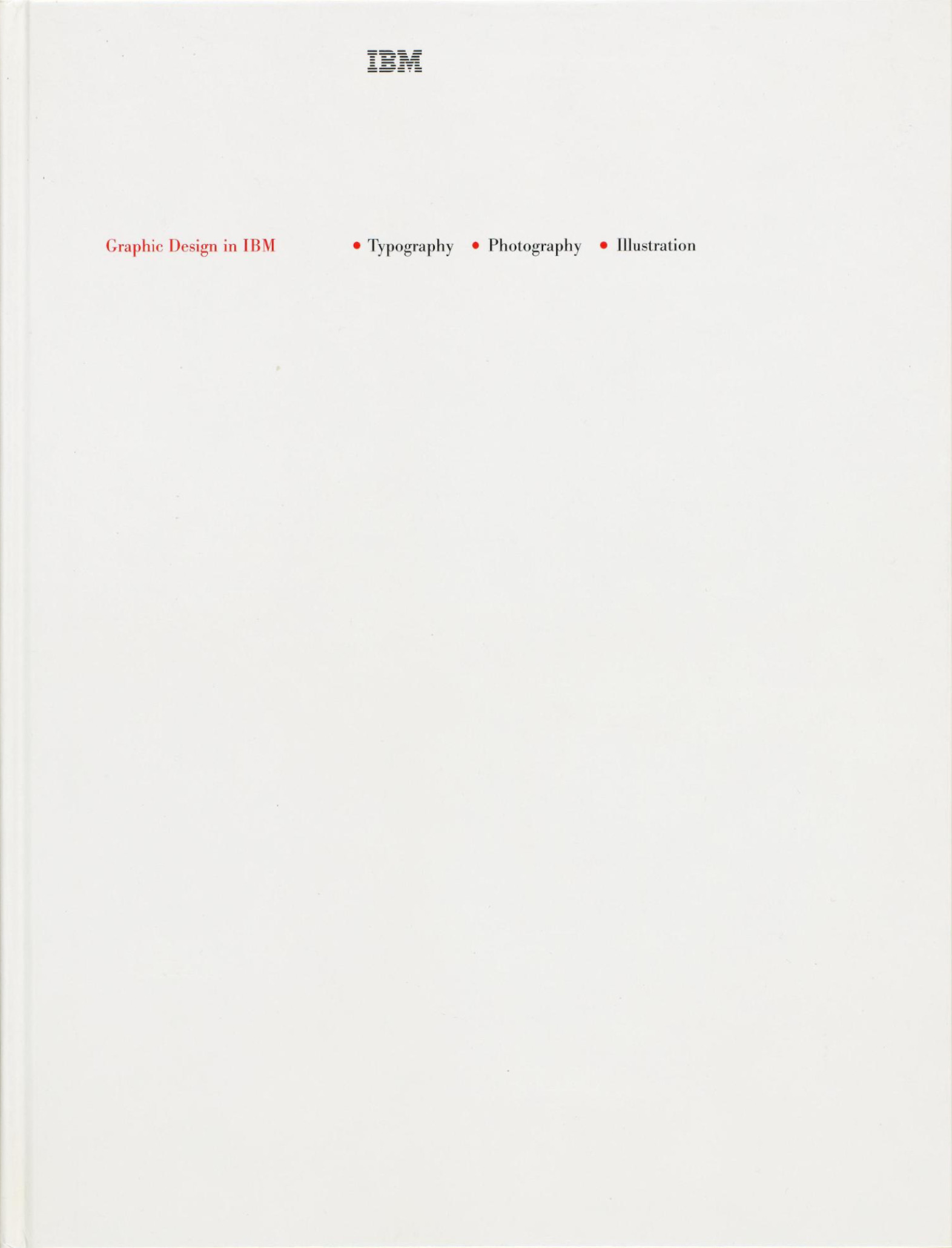 Graphic Design in IBM: Typography, Photography, Illustration / Josef Müller-Brockmann