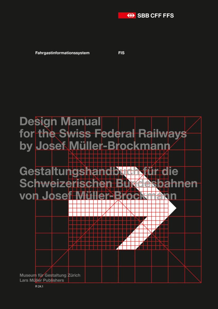 Fahrgastinformationssystem. Passenger Information System. Gestaltungshandbuch für die Schweizerischen Bundesbahnen / Design Manual for the Swiss Federal Railways / Josef Müller-Brockmann, Andres Janser, Peter Spalinger