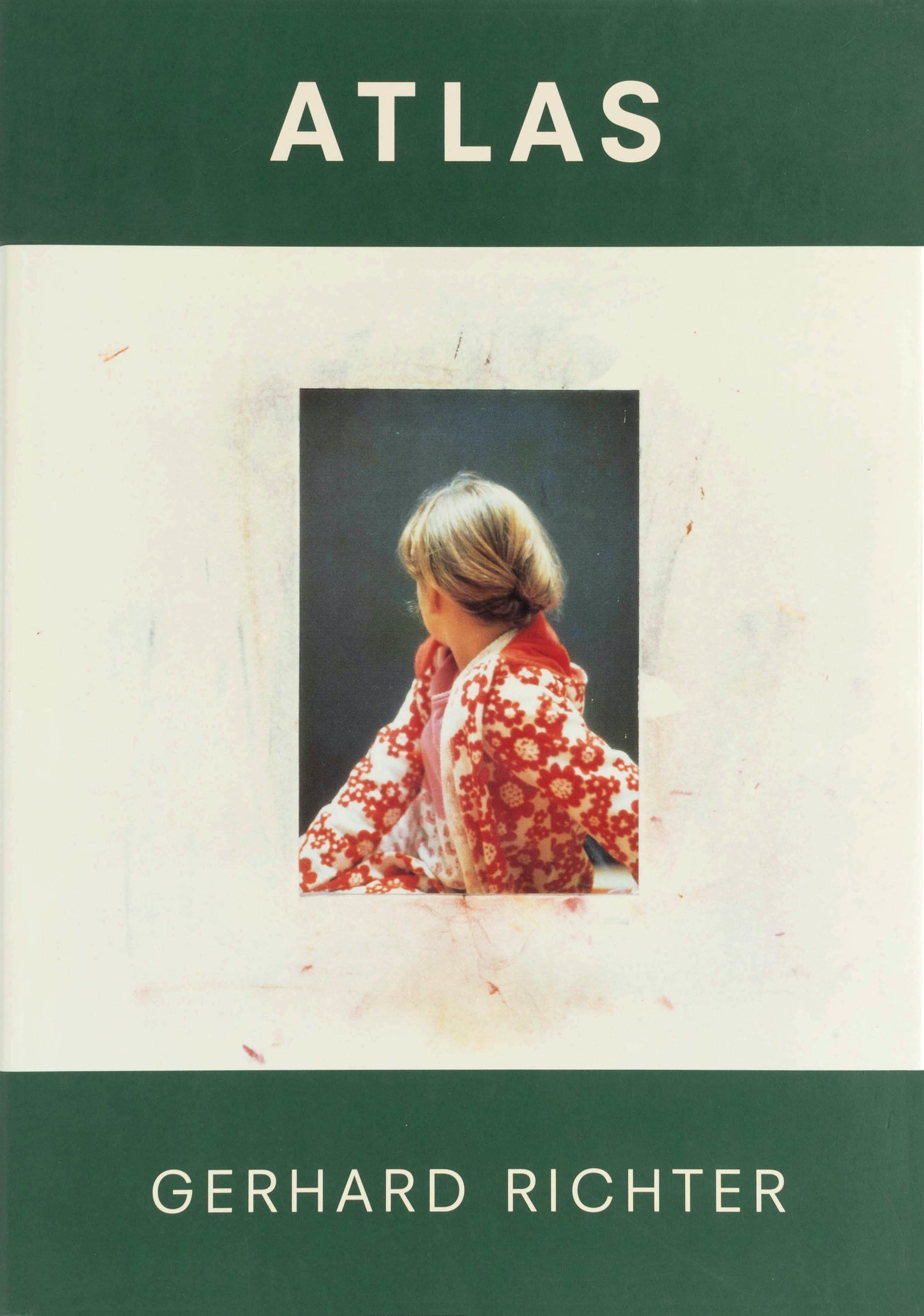 Gerhard Richter: Atlas of the Photographs Collages and Sketches / Helmut Friedel, Ulrich Wilmes