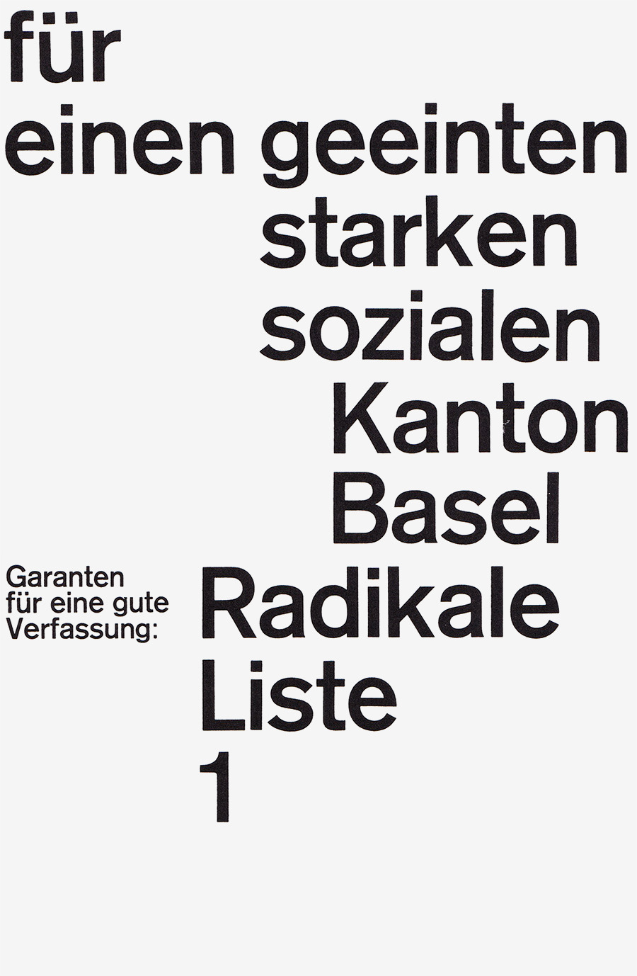 Emil Ruder: für einen geeinten starken sozialen Kanton Basel Radikale Liste 1. 1960. 90.5 x 128 cm