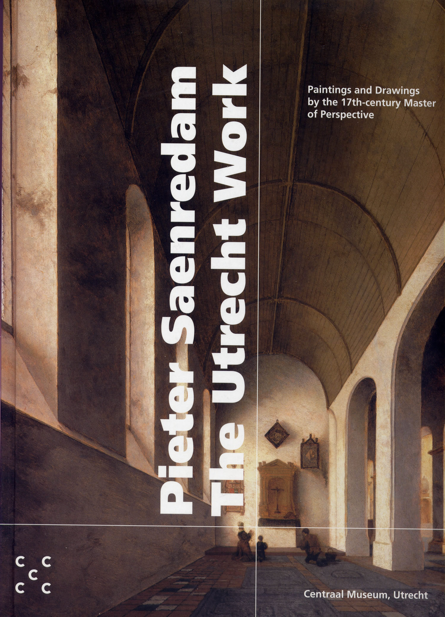 Wim Crouwel: Pieter Saenredam. The Utrecht Work. Paintings and Drawings by the 17th-century Master of Perspective. Book cover. 2000