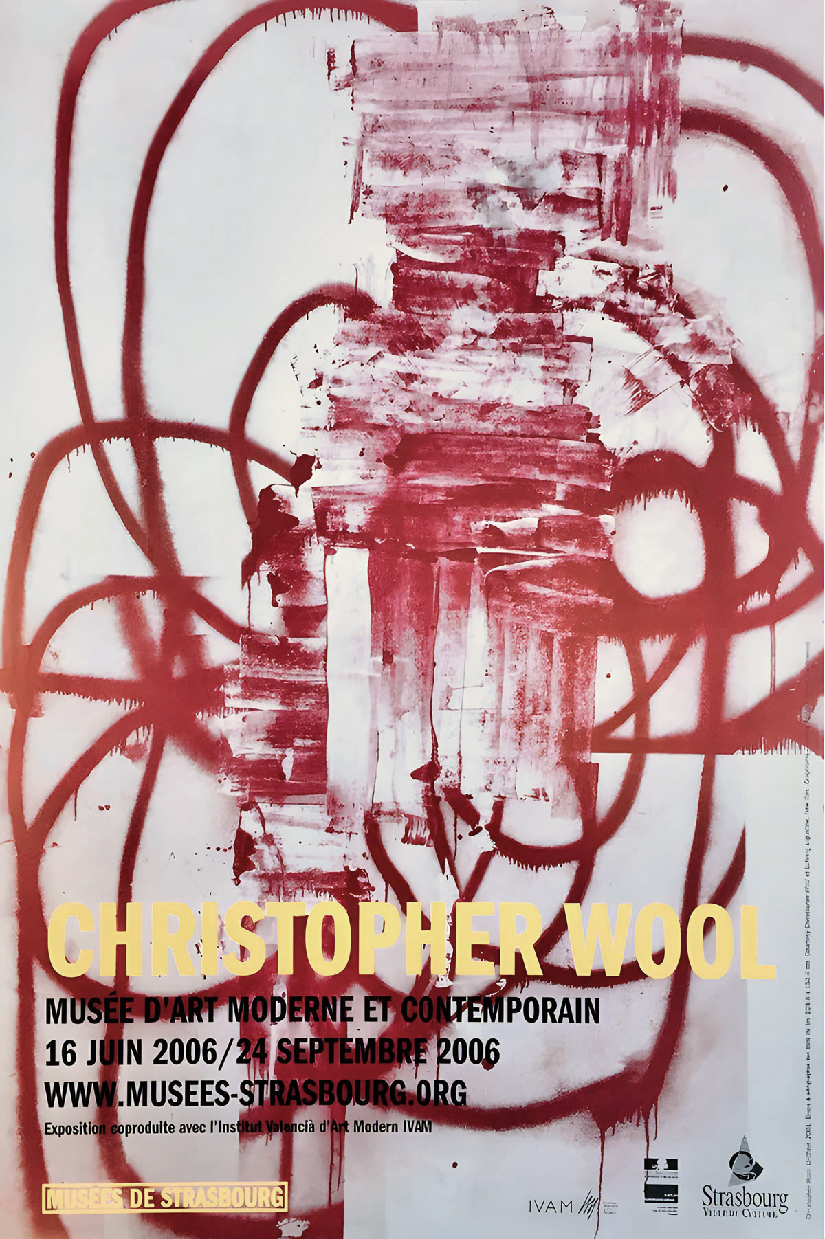 Christopher Wool: Musée d'Art Moderne et Contemporain, Strasbourg. 2006.