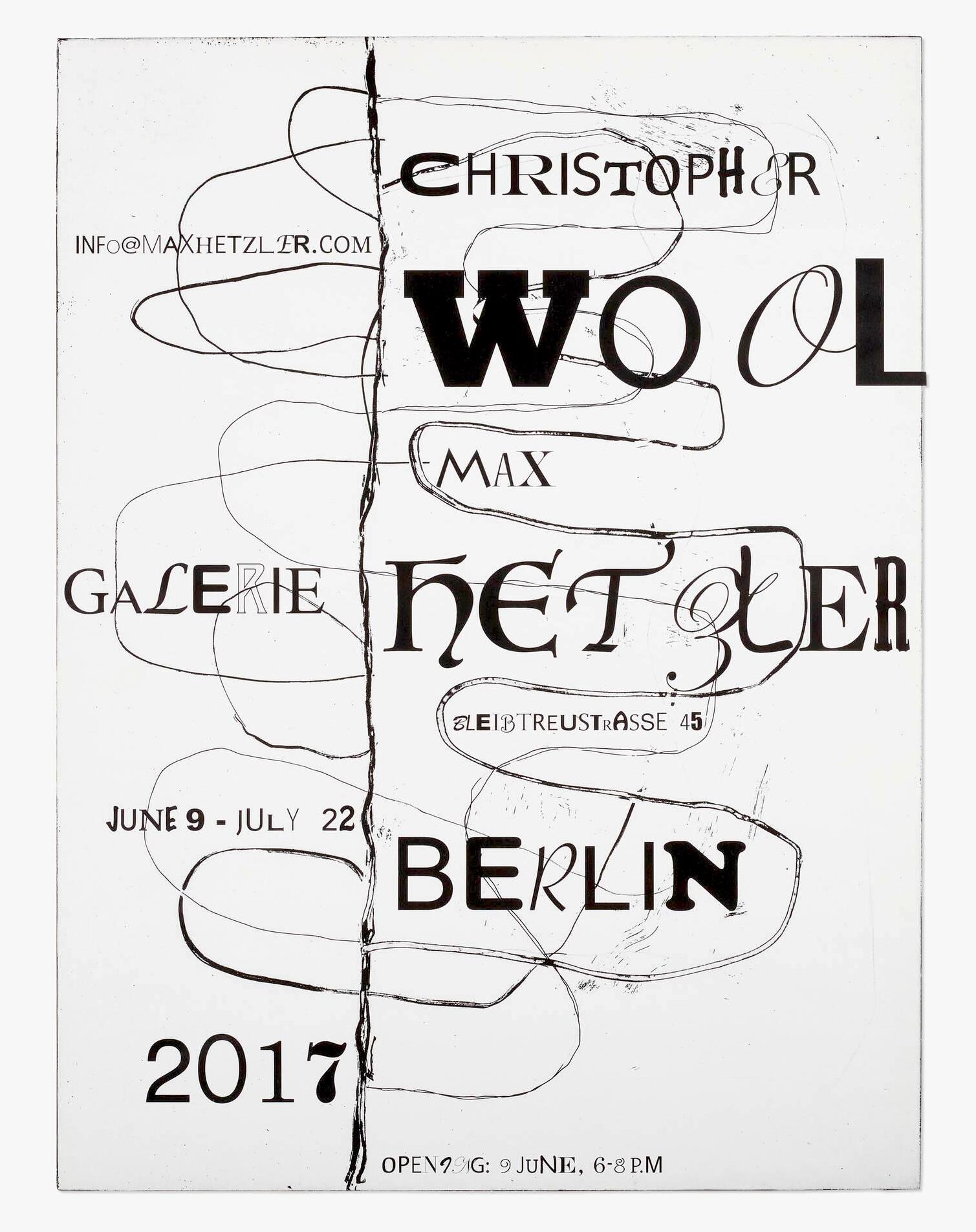 Christopher Wool: Galerie Max Hetzler, Berlin. 2017.